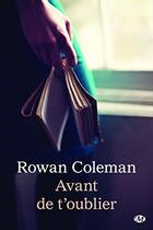 Couverture du livre « Avant de t'oublier » de Rowan Coleman aux éditions Milady