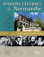 Couverture du livre « Maisons célèbres de Normandie t.2 » de Helene Martin et Yves Lecouturier aux éditions Orep
