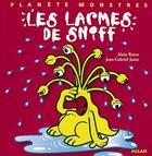 Couverture du livre « Les Larmes De Sniff » de A Royer et J-G Jauze aux éditions Milan