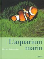 Couverture du livre « Aquarium Marin (L') » de Baumeister Werner aux éditions Eugen Ulmer