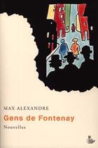 Couverture du livre « Gens de Fontenay » de Max Alexandre aux éditions Petit Vehicule