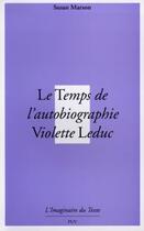 Couverture du livre « Le temps de l'autobiographie ; Violette Leduc » de Marson aux éditions Pu De Vincennes