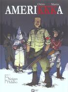 Couverture du livre « Amerikkka t.3 ; les neiges de l'daho » de Roger Martin et Nicolas Otero aux éditions Paquet