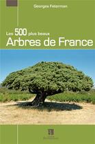 Couverture du livre « 500 plus beaux arbres de france (les) » de Georges Feterman aux éditions Bonneton