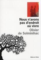 Couverture du livre « Litterature francaise (l'olivier) nous n'avons pas d'endroit ou vivre » de Solminihac O D. aux éditions Editions De L'olivier