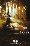 Couverture du livre « Filles de lune t.4 ; quête d'éternité » de Elisabeth Tremblay aux éditions De Mortagne