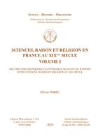 Couverture du livre « Science, Raison Et Religion En France Au Xixe Siecle Volume I » de Perru aux éditions Vrin