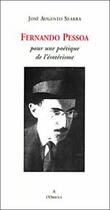 Couverture du livre « Fernando Pessoa ; pour une poétique de l'ésotérisme » de Jose Augusto Seabra aux éditions A L'orient