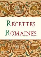 Couverture du livre « Recettes romaines » de Rene Husson et Philippe Galmiche aux éditions Fleurines