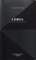 Couverture du livre « Lisboa » de Felipe Oliveira Baptista aux éditions Be Poles