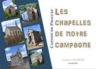 Couverture du livre « Les chapelles de notre campagne, canton de Palluau » de Laurent Charrier aux éditions Le Jarosset