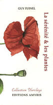 Couverture du livre « La sérénité et les plantes » de Guy Fuinel aux éditions Amyris
