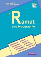 Couverture du livre « Le Ramat de la typographie 11e édition » de Aurel Ramat et Anne-Marie Benoit aux éditions Epagine