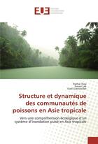 Couverture du livre « Structure et dynamique des communautes de poissons en asie tropicale » de Chea Ratha aux éditions Editions Universitaires Europeennes