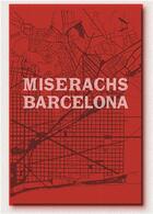 Couverture du livre « Xavier miserachs barcelona » de Xavier Miserachs aux éditions Rm Editorial