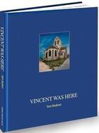Couverture du livre « Vincent was here - karin borghouts » de Borghouts Karen aux éditions Exhibitions International