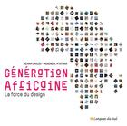 Couverture du livre « Generation africaine ; la force du design » de Hicham Lahlou et Mugendi K. M'Rithaa aux éditions Langages Du Sud