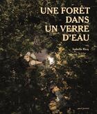 Couverture du livre « Une forêt dans un verre d'eau » de Isabelle Ricq aux éditions Seuil Jeunesse