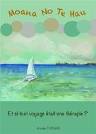 Couverture du livre « Moana no te hau ; océan de paix » de Lea Du Pacifique aux éditions Bookelis