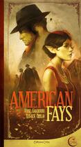 Couverture du livre « American fays » de Anne Fakhouri et Xavier Dollo aux éditions Critic