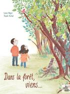 Couverture du livre « Dans la forêt, viens » de Thanh Portal et Lenia Major aux éditions Le Grand Jardin