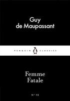 Couverture du livre « Femme Fatale » de Guy de Maupassant aux éditions Adult Pbs