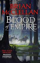 Couverture du livre « BLOOD OF EMPIRE - GODS OF BLOOD AND POWDER » de Brian Mcclellan aux éditions Orbit Uk