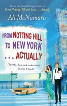 Couverture du livre « From notting hill to new york... actually » de Ali Mcnamara aux éditions Sphere
