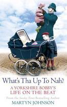 Couverture du livre « What's Tha Up To Nah » de Johnson Martyn aux éditions Little Brown Book Group Digital