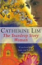 Couverture du livre « The Teardrop Story Woman » de Catherine Lim aux éditions Orion Digital