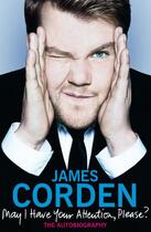 Couverture du livre « May I have your attention please » de James Corden aux éditions Random House Digital