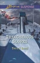 Couverture du livre « Treacherous Slopes (Mills & Boon Love Inspired Suspense) » de Reed Terri aux éditions Mills & Boon Series