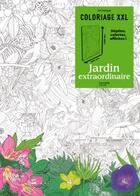 Couverture du livre « Art-thérapie ; coloriage XXL ; jardin extraordinaire » de Sophie Leblanc aux éditions Hachette Pratique