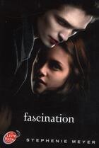 Couverture du livre « Twilight Tome 1 : fascination » de Stephenie Meyer aux éditions Le Livre De Poche Jeunesse