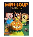 Couverture du livre « Mini-Loup fête Halloween » de Philippe Matter aux éditions Hachette Enfants