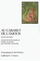 Couverture du livre « Au cabaret de l'amour : Paroles de Kabîr » de Anonyme aux éditions Gallimard