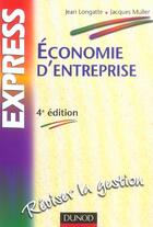 Couverture du livre « Economie D'Entreprise » de Muller et Jean Longatte aux éditions Dunod