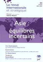 Couverture du livre « Asie : equilibres incertains. revue internationale et strategique n 44-2001/2002 » de  aux éditions Dalloz