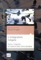 Couverture du livre « L'intégration inégale » de Serge Paugam aux éditions Puf