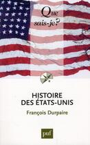 Couverture du livre « Histoire des Etats-Unis » de Francois Durpaire aux éditions Que Sais-je ?