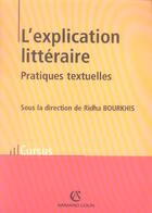 Couverture du livre « L'explication litteraire ; pratiques textuelles » de Ridha Bourkhis aux éditions Armand Colin