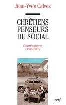 Couverture du livre « Chretiens penseurs du social, 2 » de Jean-Yves Calvez aux éditions Cerf