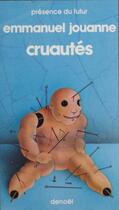 Couverture du livre « Cruautes » de Emmanuel Jouanne aux éditions Denoel