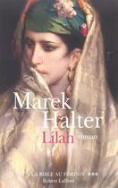 Couverture du livre « La bible au féminin Tome 3 : Lilah » de Marek Halter aux éditions Robert Laffont