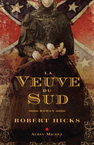 Couverture du livre « La veuve du sud » de Hicks-R aux éditions Albin Michel