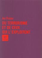 Couverture du livre « Du terrorisme et de ceux qui l'exploitent » de Avi Primor aux éditions Bayard