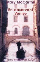 Couverture du livre « En observant Venise » de Mary Mccarthy aux éditions Payot