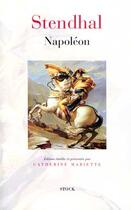 Couverture du livre « La Vie De Napoleon 1816 ; Memoires De Napoleon 1836 » de Stendhal aux éditions Stock