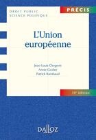 Couverture du livre « L'Union européenne (10e édition) » de Patrick Rambaud et Jean-Louis Clergerie et Annie Gruber aux éditions Dalloz