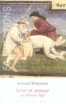 Couverture du livre « Sexe et amour au Moyen-Age » de Bernard Ribemont aux éditions Klincksieck
